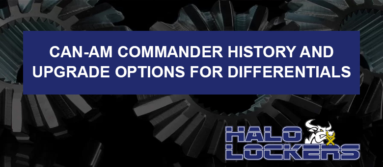 Can-Am Commander History and Upgrade Options for Differentials